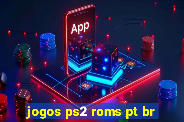 jogos ps2 roms pt br